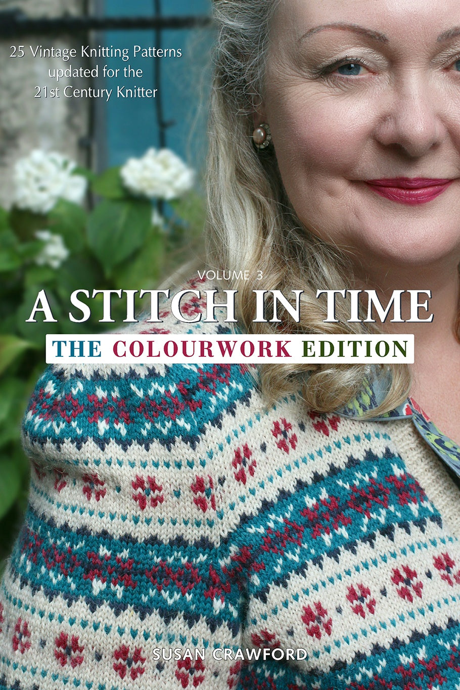 A Stitch In Time Volume 3 - The Colourwork Edition - E-Book Only Option