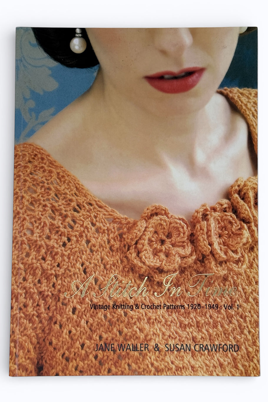 A Stitch In Time Volume One - Paperback First Edition - Slight Damage