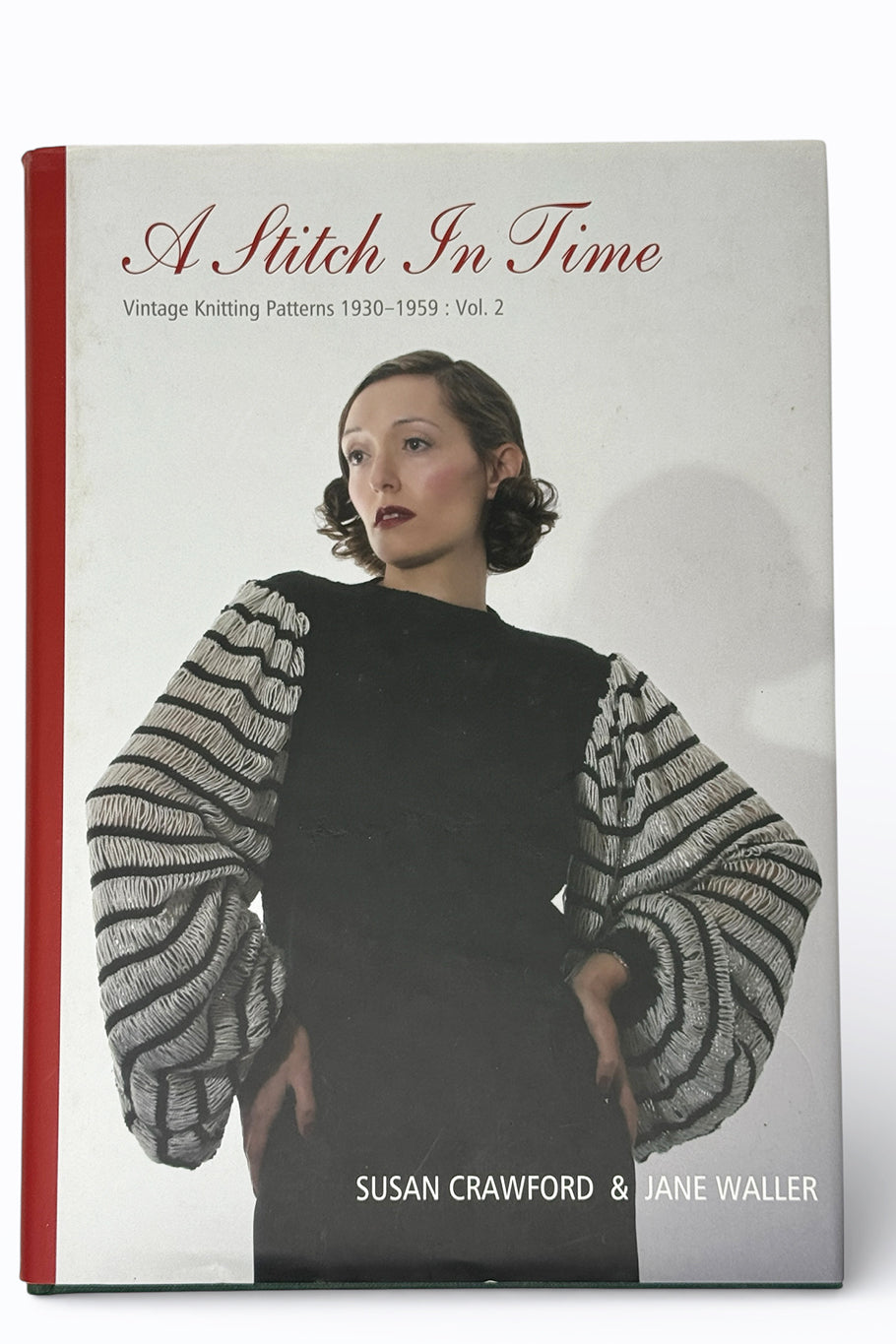 A Stitch In Time Volume Two - Hardback First Edition - Moderate Damage to Dust Jacket