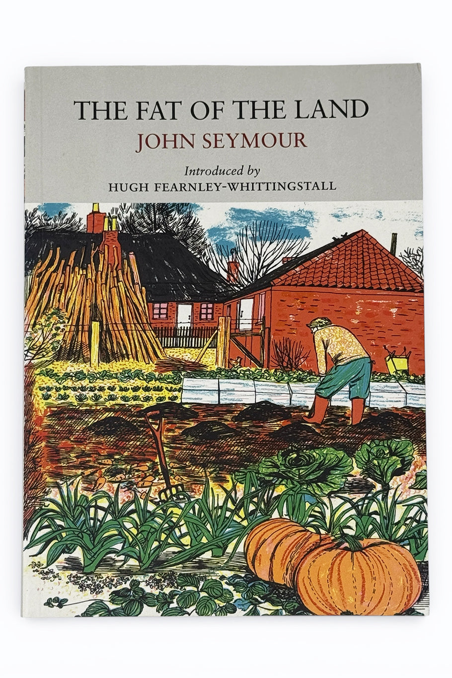 The Fat Of The Land by John Seymour