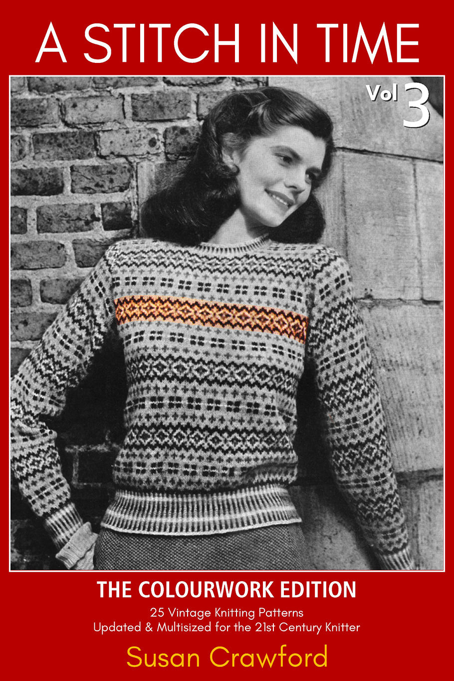 A Stitch In Time Volume 3 - The Colourwork Edition - E-Book Only Option